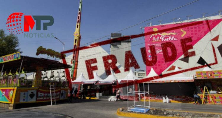 Denuncian a empresa que hace fraude con Feria de Puebla