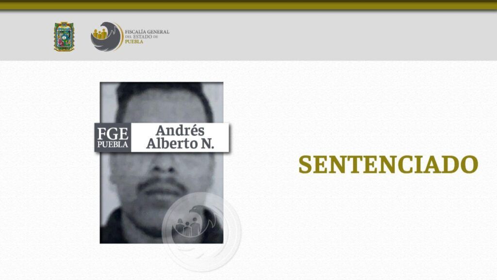 Dan 45 años de prisión a Andrés Alberto, abusó sexualmente de su hijastra en Puebla
