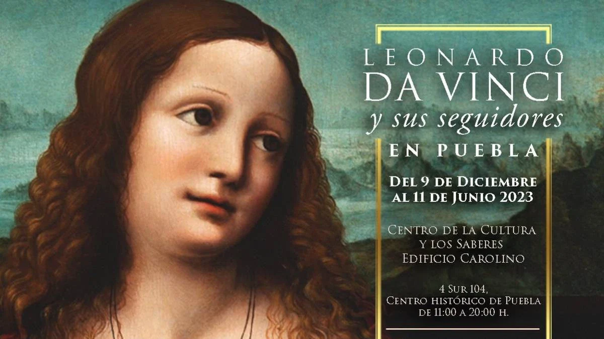 ‘Leonardo Da Vinci y sus seguidores en Puebla’: fechas y costos de la exposición