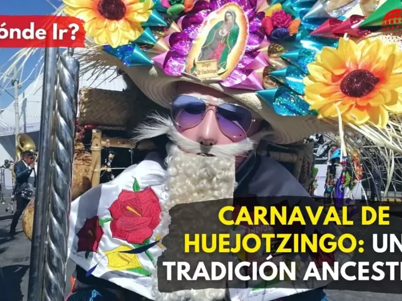 Carnaval de Huejotzingo: una tradición ancestral