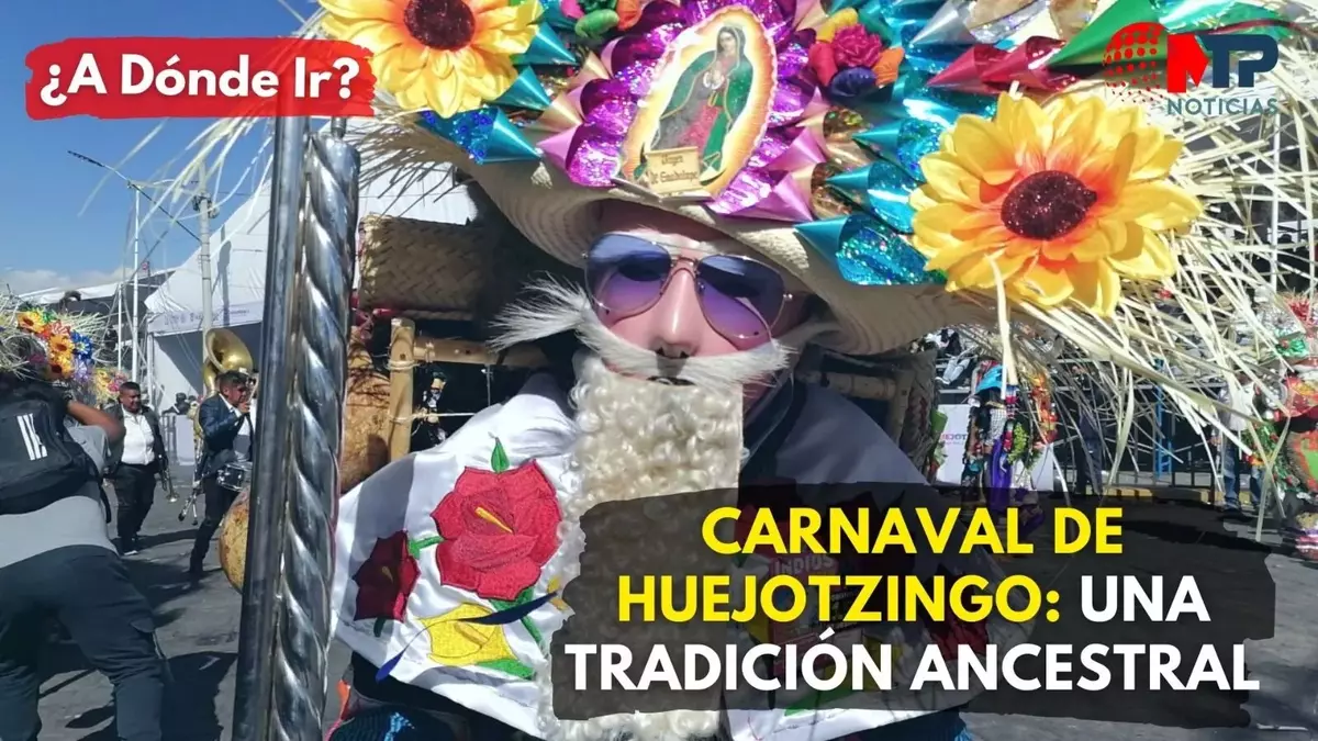 Carnaval de Huejotzingo: una tradición ancestral