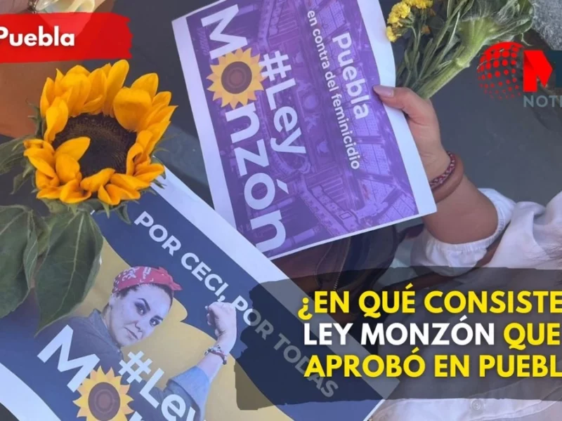 Ley Monzón es una realidad en Puebla