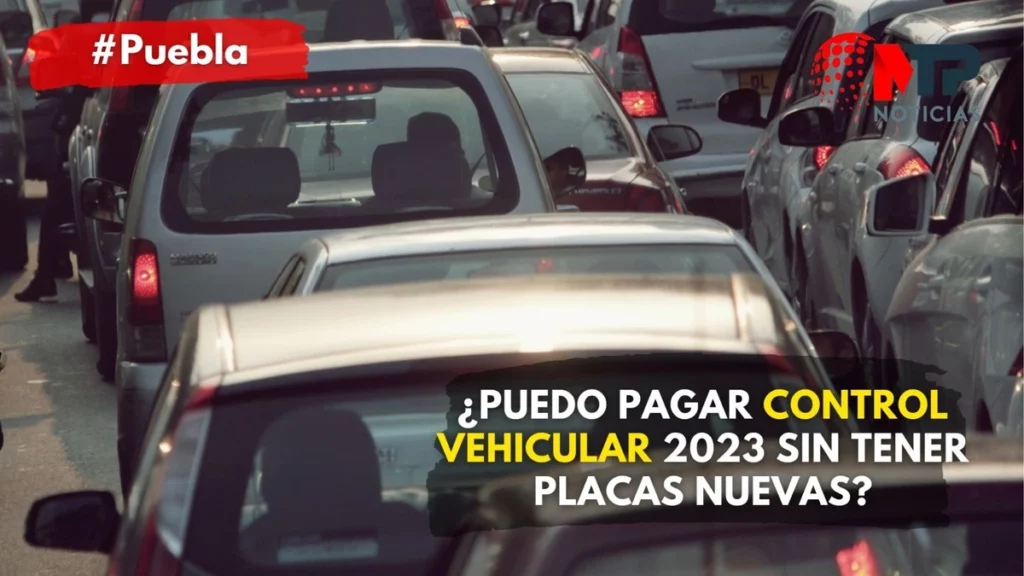 Puedo pagar control vehicular 2023 sin tener placas nueva