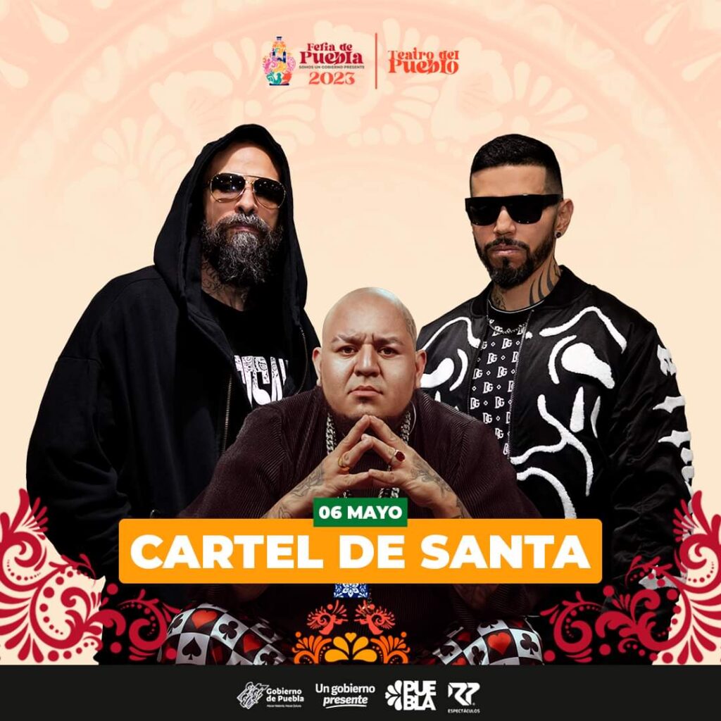 Cartel de Santa estará en Feria de Puebla 2023.