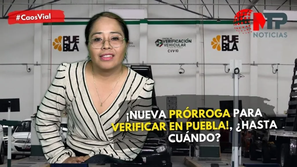 Nueva prórroga para verificar en Puebla