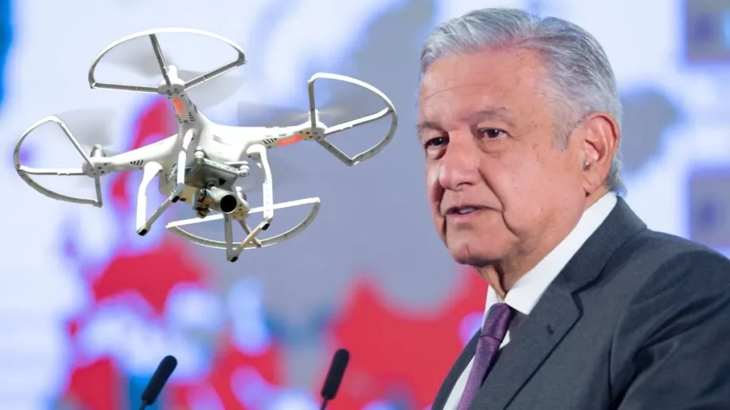 AMLO propone castigar con cárcel el mal uso de los drones