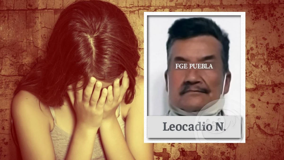 Leocadio violó a niña en Tehuacán, le dan 19 años en prisión