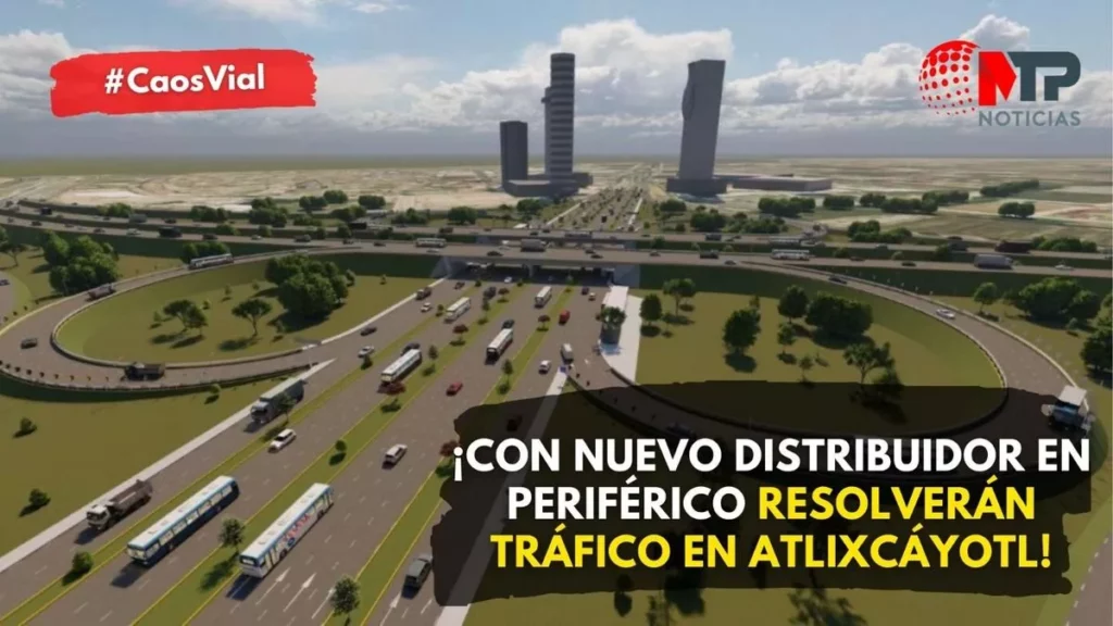 Así será el nuevo distribuidor en Periférico y Atlixcáyotl