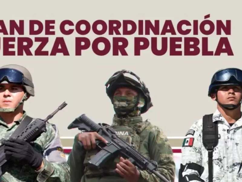 Plan de Coordinación Fuerza por Puebla: Marina va tras huachicoleros y otros delincuentes