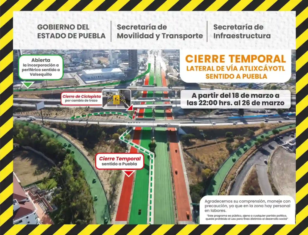 Aviso de cierre de lateral de Vía Atlixcáyotl con sentido a Puebla por distribuidor vial.