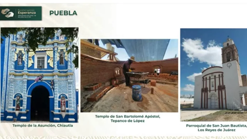 Templos restaurados por gobierno de AMLO en Puebla.