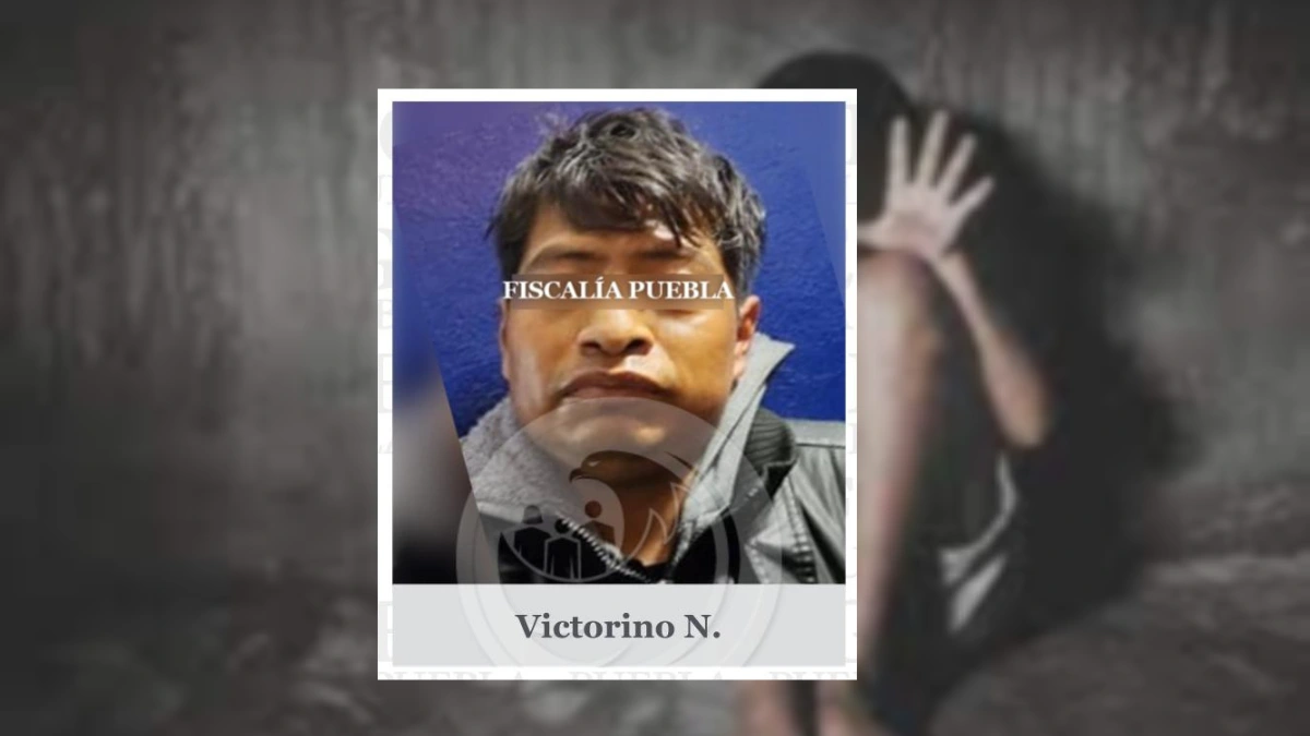 Dan 28 años en prisión a Victorino por violar a su hija en Tehuacán, Puebla