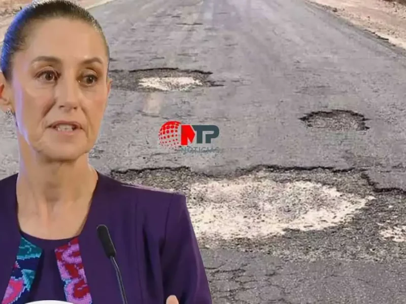 Claudia Sheinbaum bacheará carreteras federales con 4 mil millones, ¿tocará Puebla?